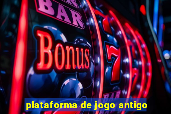 plataforma de jogo antigo